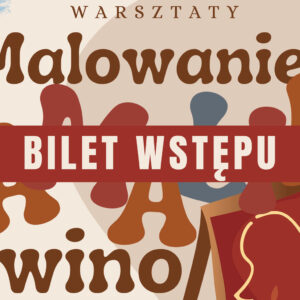 Bilet - Malowanie i Wino